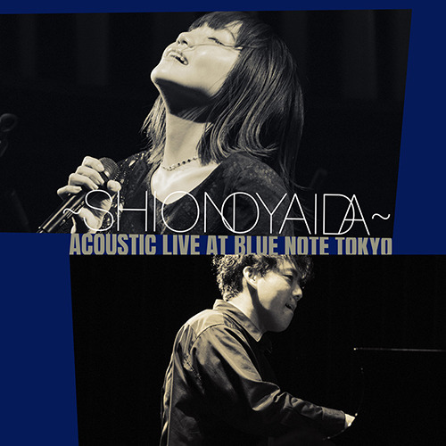 『しおのやいだ ～ ACOUSTIC LIVE AT BLUE NOTE TOKYO』ライブCD